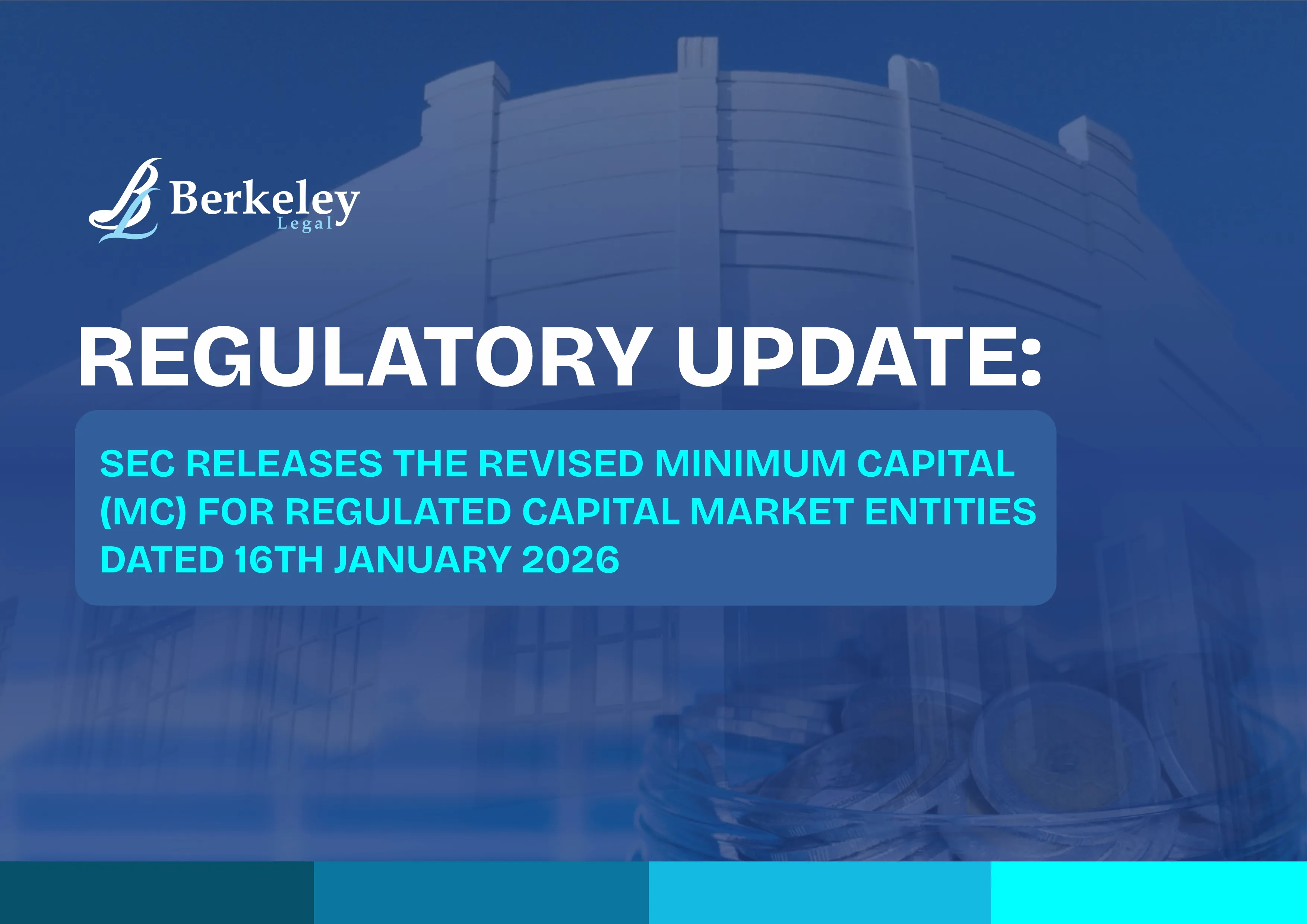 Regulatory Update: SEC Releases the Revised Minimum Capital (MC) for Regulated Capital Market Entities